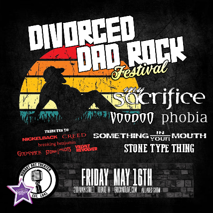 DIVORCED DAD ROCK FESTIVAL (Tributes to Creed, Nickelback, Breaking Benjamin, Godsmack, STP and Velvet Revolver) at Hobart Art Theatre – Hobart, IN