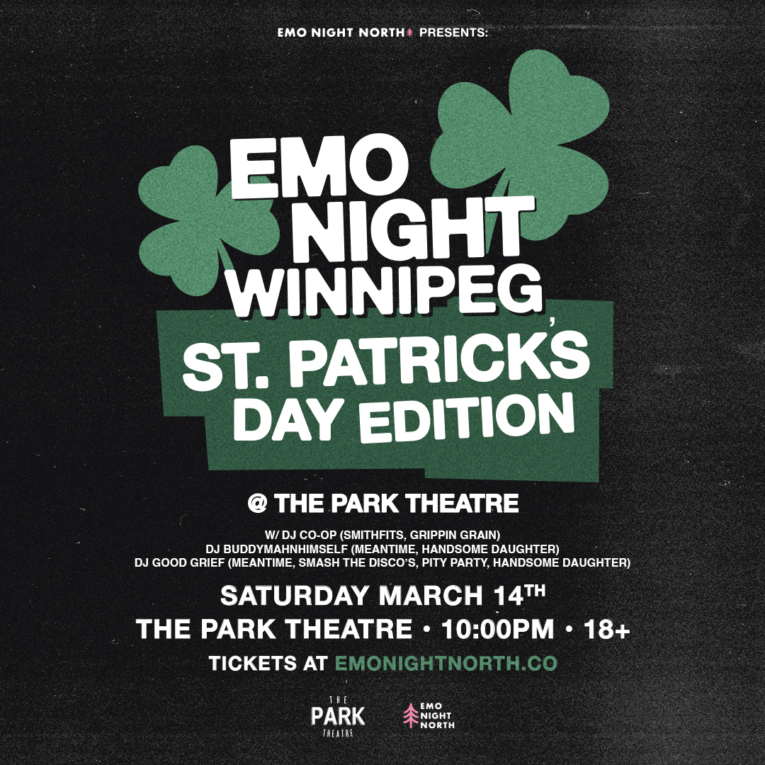 Emo Night Winnipeg: St. Patrick's Day Edition at Park Theatre - Mar 14 2026
