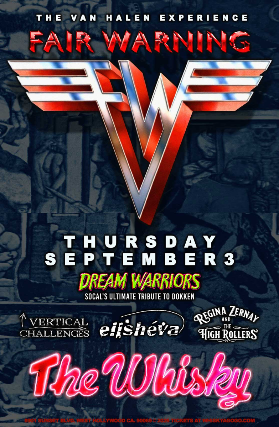 Fair Warning (Tribute to Van Halen), Dream Warriors (Tribute to Dokken), Vertical Challenges, ElishevaLilla Sabbah, Regina Zernay & The High Rollers