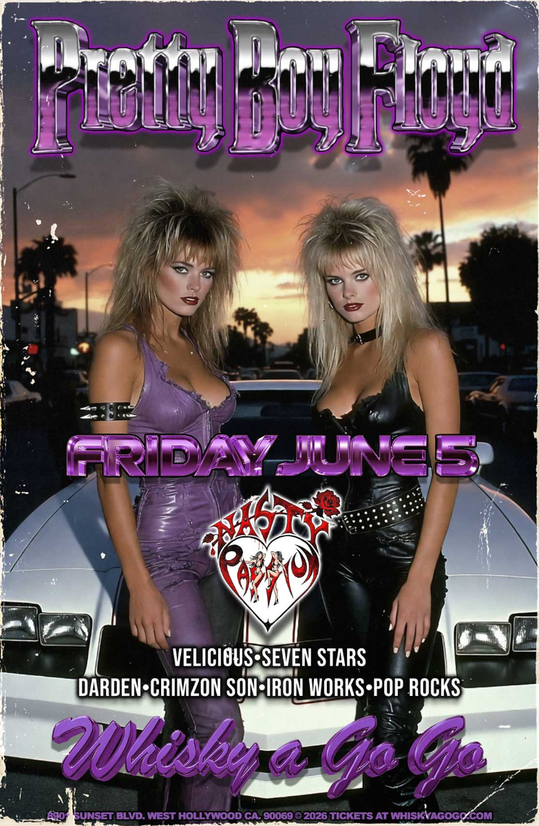 Pretty Boy Floyd, Nasty Passion, Velicious , Seven Stars, Darden, Crimzon Son, Iron Works, Pop Rocks