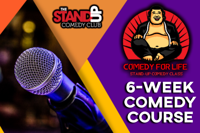 COMEDY FOR LIFE – 6 Week Comedy Course (for Level 1 & 2 Comedians) at The Stand Up Comedy Club – Bellflower, CA