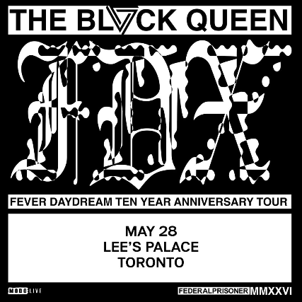 The Black Queen: Fever Daydream 10 Year Anniversary