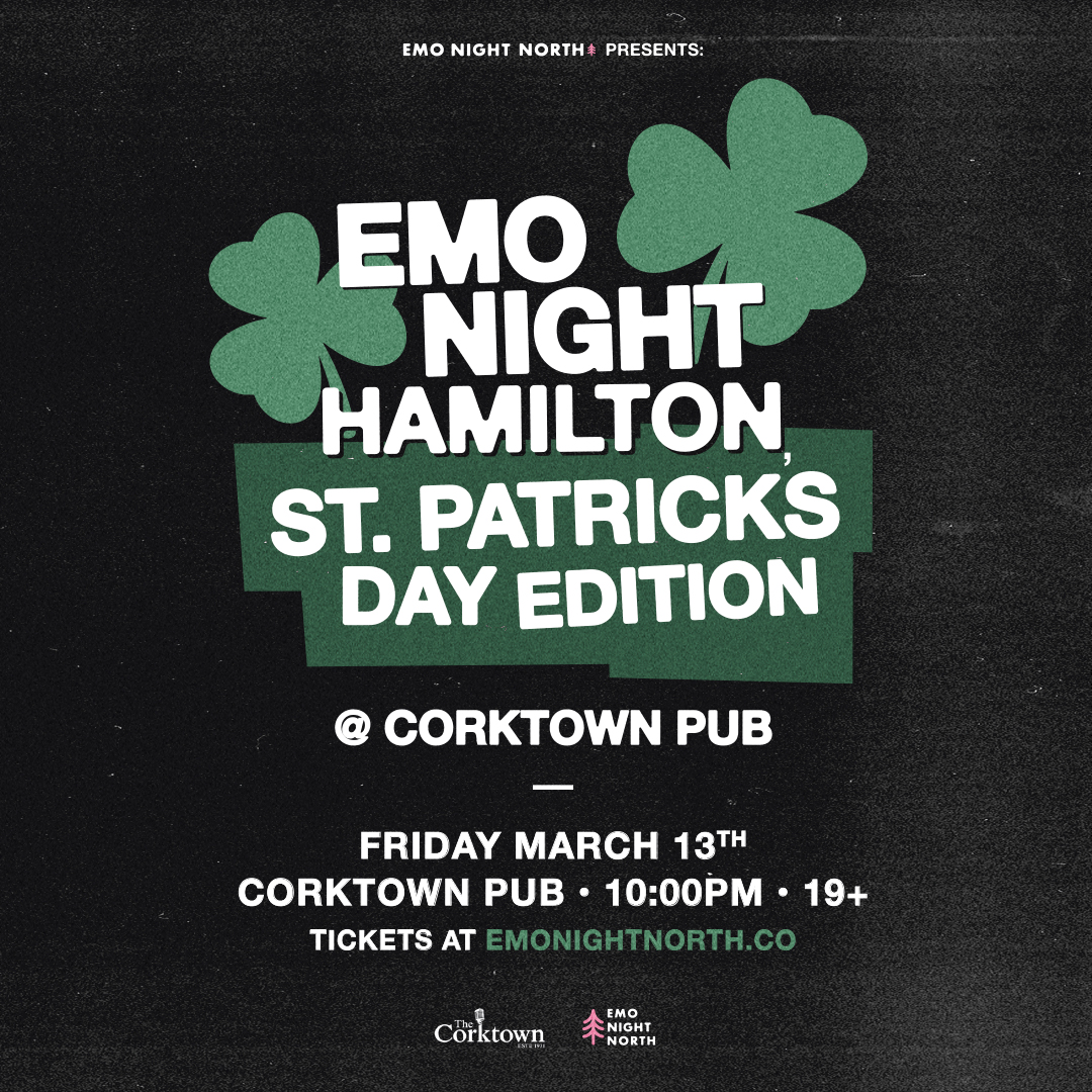 Emo Night Hamilton: St. Patrick's Day Edition at Corktown - Mar 13 2026