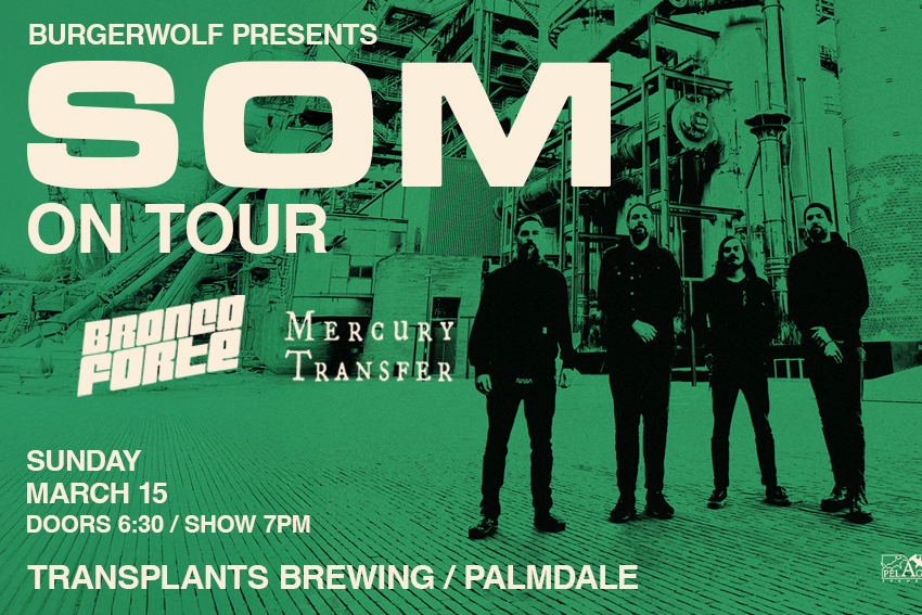 FREE SHOW: SOM / BRONCO FORTE / MERCURY TRANSFER