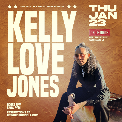 Kelly Love Jones at Dew Drop Inn Hotel & Lounge – New Orleans, LA