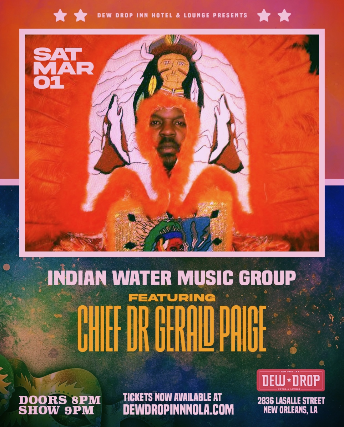 Indian Water feat. Chief Gerald Paige at Dew Drop Inn Hotel & Lounge – New Orleans, LA