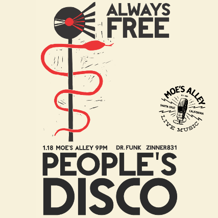 PEOPLE’S DISCO feat. Dr. Funk and Zinner831 at Moe’s Alley – Santa Cruz, CA