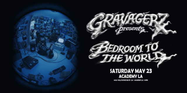 Gravagerz: “BEDROOM TO THE WORLD TOUR’ at Academy LA – Los Angeles, CA