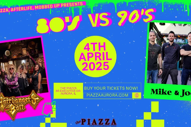 80s Vs 90s – Hairbanger’s Ball B2B Mike & Joe – Spring Show at The Piazza – Aurora, IL