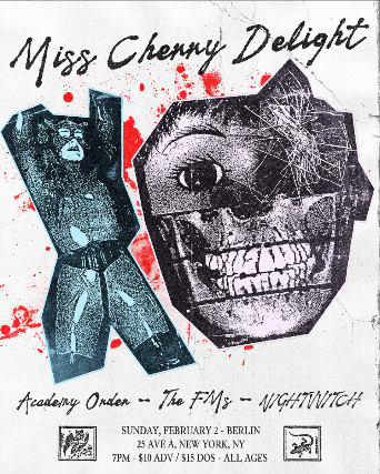 Academy Order | Miss Cherry Delight | The FMs | Nightvvitch at Berlin – New York, NY