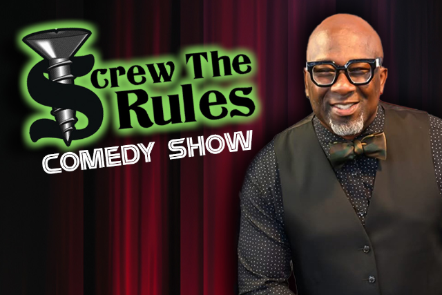 Screw The Rules Comedy Show at The Stand Up Comedy Club – Bellflower, CA