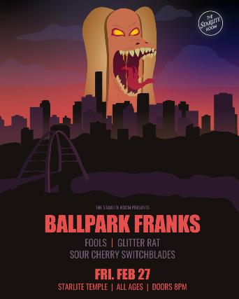 Ballpark Franks w/ FOOLS, Glitter Rat, Violet Night, Sour Cherry Switchblades at The Starlite Room – Temple – Edmonton, Canada