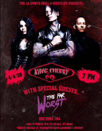 King Cherry w The Far Worst at The 44 Sports Grill and Nightlife – Glendale, AZ
