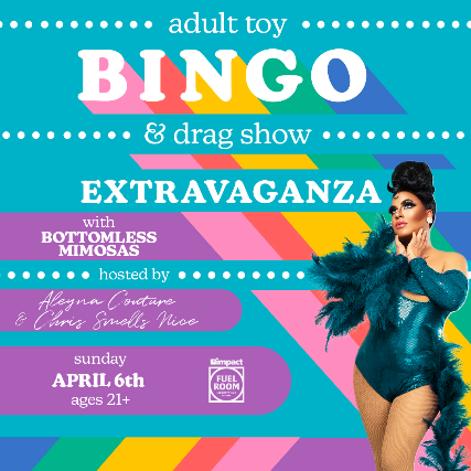 Adult Toy Bingo & Drag Extravaganza at Impact Fuel Room – Libertyville, IL