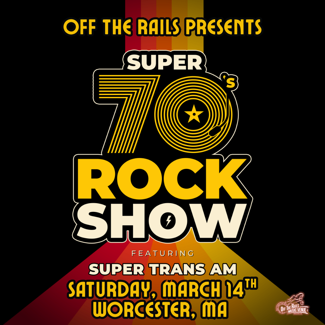 The Super 70's Rock Show featuring Super Trans AM
