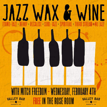 JAZZ WAX & WINE w/ MITCH FREEDOM at Valley Bar – Phoenix, AZ