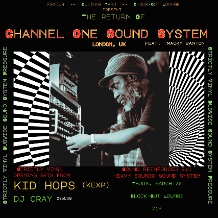 206Dub – Culture Yard – Clock-Out Lounge Present: Channel One Sound System (UK), Kid Hops, DJ Cray at Clock-Out Lounge – Seattle, WA