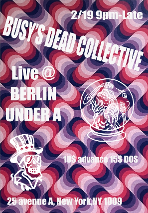 Busy’s Dead Collective at Berlin – New York, NY