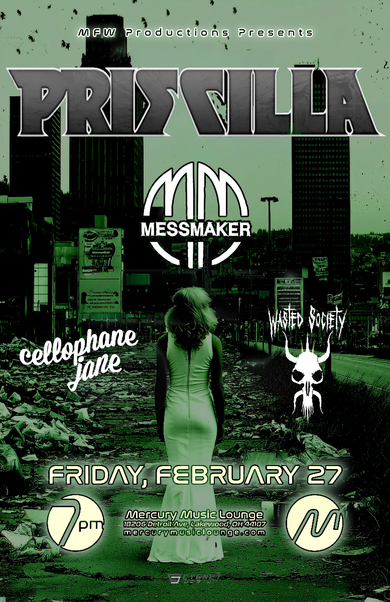 Priscilla, Messmaker, Cellophane Jane, Wasted Society