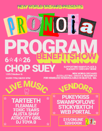 Pronoia Program Benefit Show at Chop Suey – Seattle, WA
