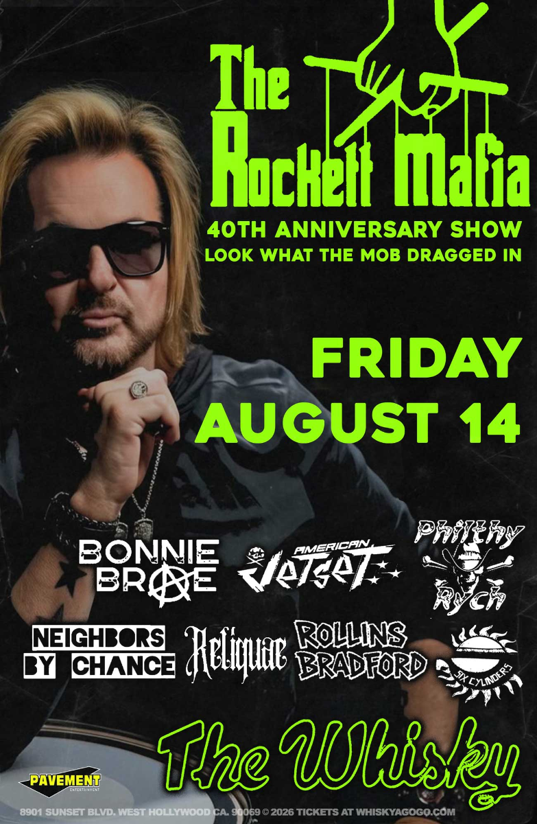 The Rockett Mafia featuring Rikki Rockett of Poison, Bonnie Brae, American Jetset, Philthy Rych, Neighbors By Chance, Reliquae, Rollins Bradford, 6...