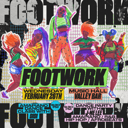 FOOTWORK: AMAPIANO DANCE CLASS AND PARTY WITH DJ J-ME LEE at Valley Bar – Phoenix, AZ