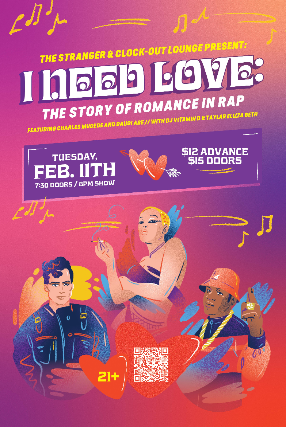 The Stranger & Clock-Out Lounge Present: I Need Love: The Story Of Romance in Rap at Clock-Out Lounge – Seattle, WA