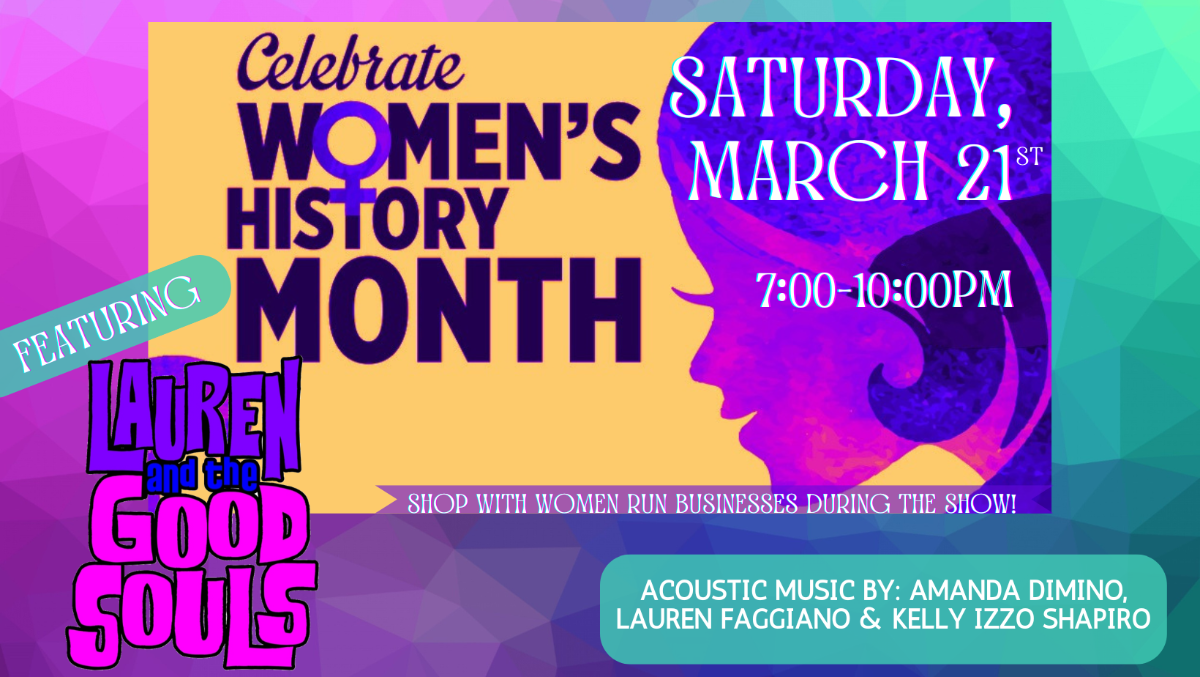 Celebrate Women's History Month ft. Lauren & the Good Souls