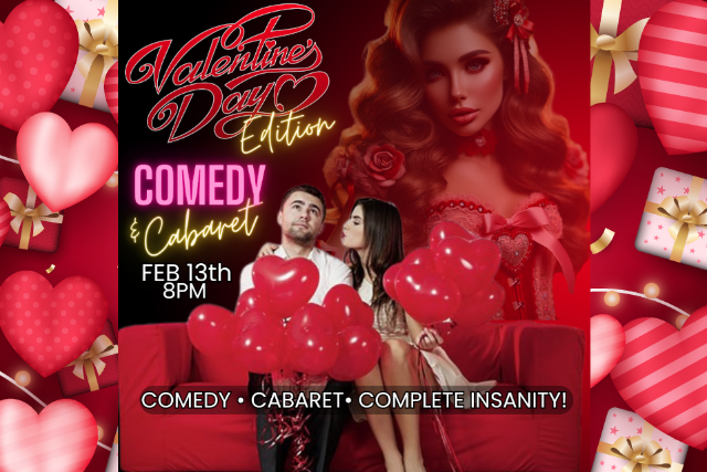 Comedy & Cabaret Valentines Day Edition at The Stand Up Comedy Club – Bellflower, CA