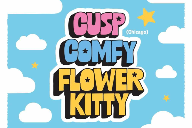 Cusp, Comfy, Flower Kitty at The Bug Jar – Rochester, NY