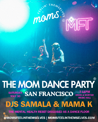 The Mom Dance Party at Brick and Mortar Music Hall – San Francisco, CA