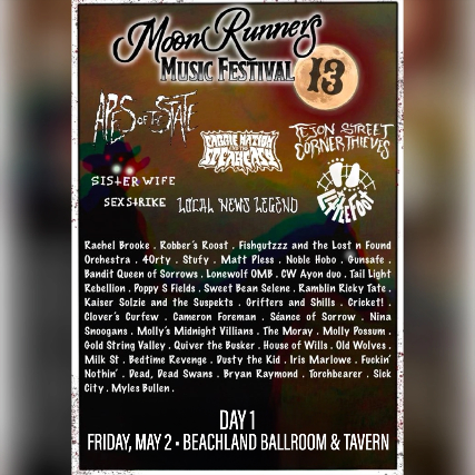 Moon Runners Music Festival, Sister Wife Sex Strike, Sweet Bean Selene, Local News Legend, CW Ayon, Gunsafe, Molly Possum, Tail Light Rebellion, Cr...