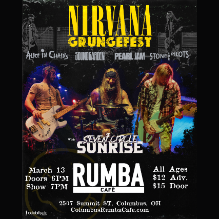 Nirvana GrungeFest + Seven Circle Sunrise at Rumba Cafe – Columbus, OH
