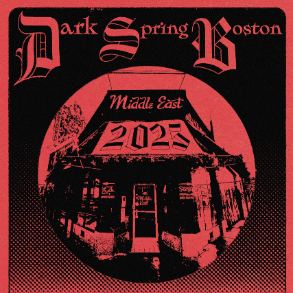 Dark Spring Boston – 2 Day Ticket at Middle East – Upstairs – Cambridge, MA