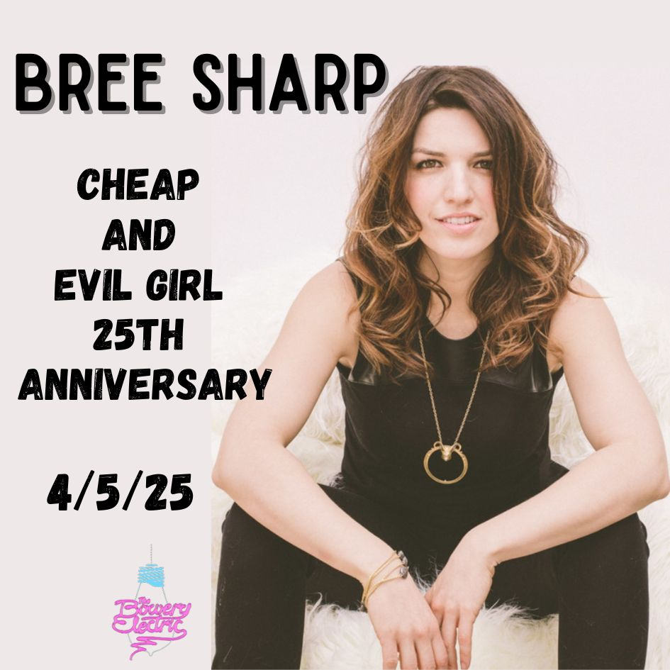 Bree Sharp: Cheap and Evil Girl 25th Anniversary Concert