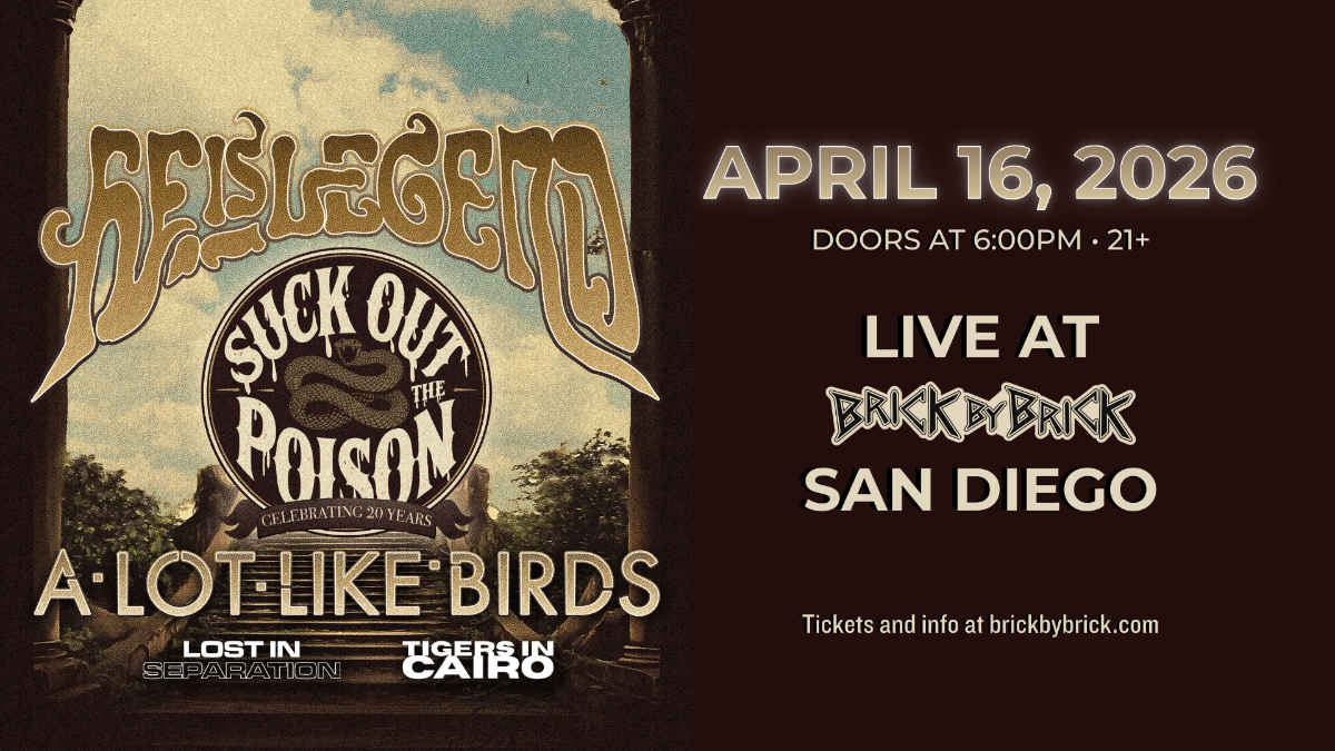 He Is Legend - Celebrating 20 Years of "Suck Out The Poison" with special guests