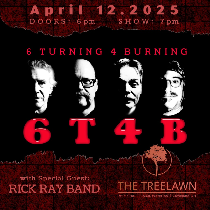 6 Turning 4 Burning, The Rick Ray Band at Treelawn Music Hall – Cleveland, OH