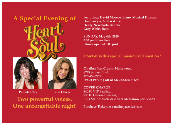 A Special Evening of HEART & SOUL featuring PAMELA CLAY and SUZI OLIVER with: MD David Moscoe (piano), Dan Sawyer (guitar & sax), Henry Newmark (drums), Gary Wicks (bass) at Catalina Bar & Grill – Hollywood, CA