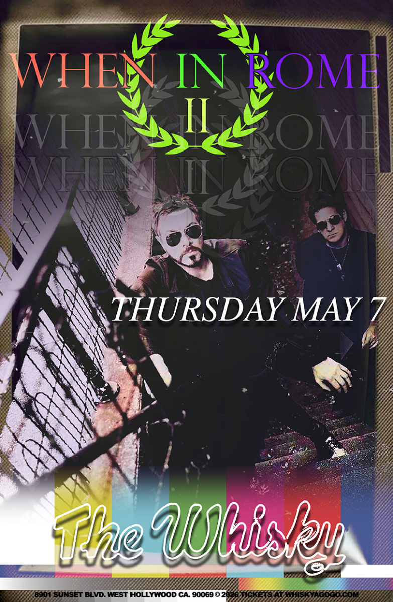 When In Rome II, Sophia Mengrosso, L.A. CULT (Tribute to The Cult), The Hounds, Maya Lumen, Sasha Anne, The Despairs