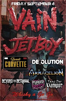 Vain, Jetboy, Sweet Corvette, Beyond the Betrayal, Devolution, Armagelion, Punked Out Pretty, Terminous, Tanz Der Vampur