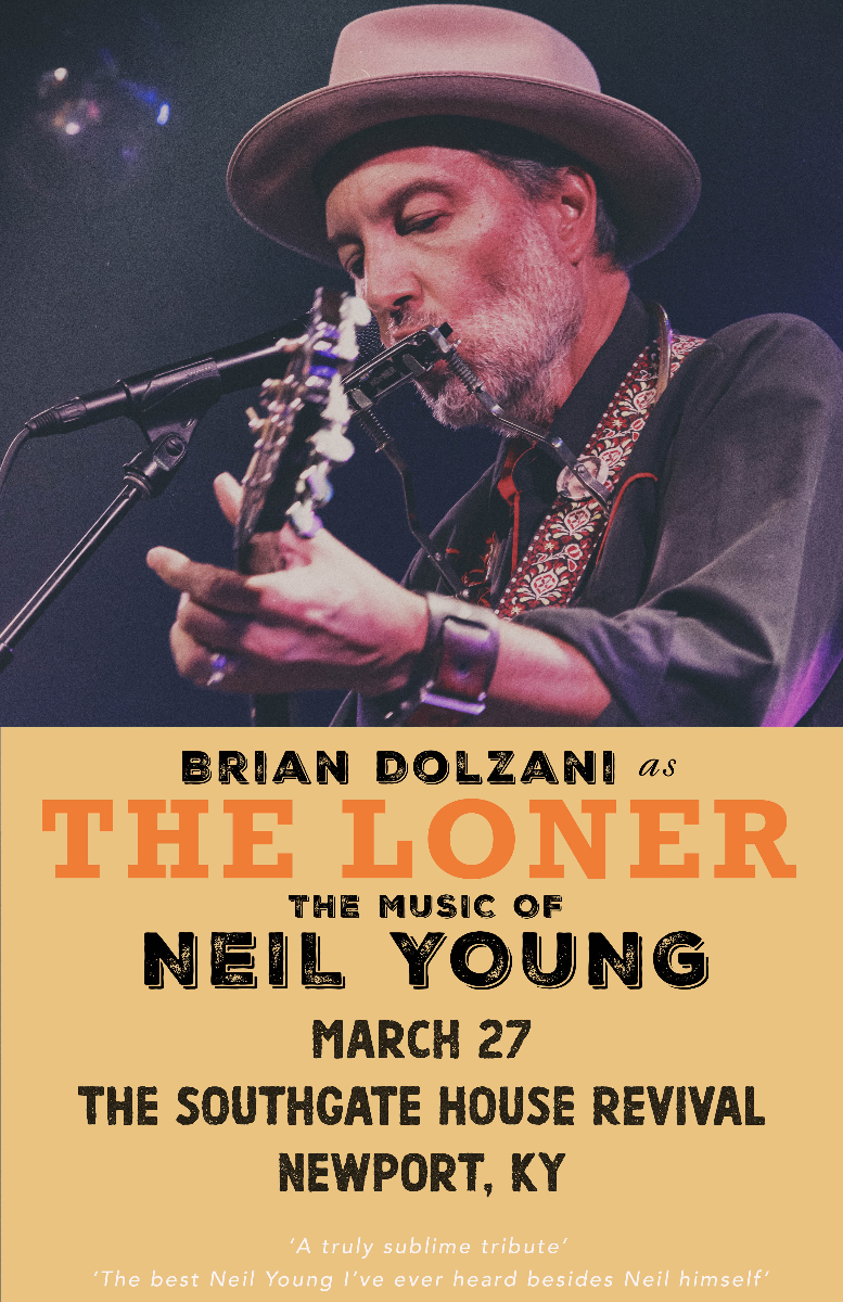 Brian Dolzani as The Loner: The Music of Neil Young