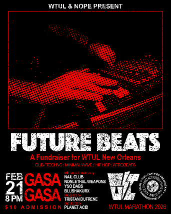 WTUL and NOPE present: FUTURE BEATS A Fundraiser for WTUL New Orleans