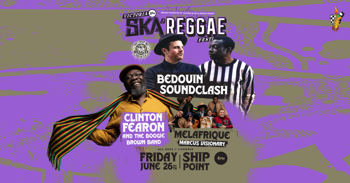 BEDOUIN SOUNDCLASH, CLINTON FEARON & THE BOOGIE BROWN BAND, MELAFRIQUE, MARCUS VISIONARY @ Victoria's 27th Annual Ska & Reggae Festival