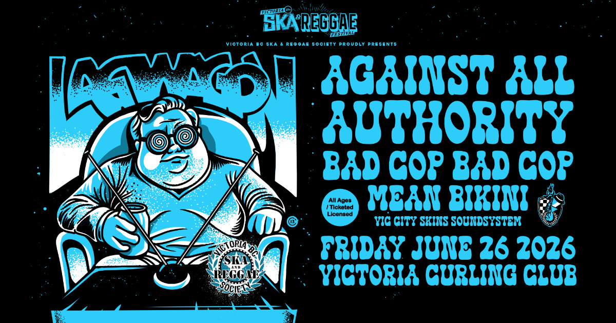 LAGWAGON, AGAINST ALL AUTHORITY, BAD COP BAD COP, MEAN BIKINI, VCS SOUND SYSTEM @ Victoria's 27th Annual Ska & Reggae Festival