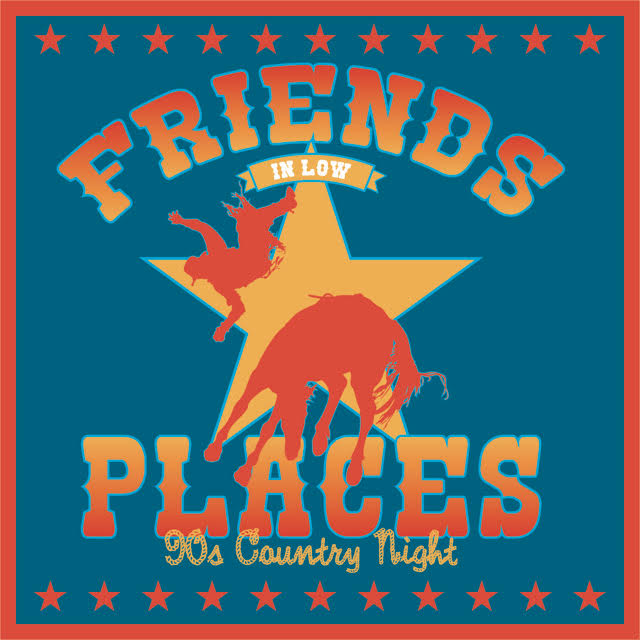 FRIENDS IN LOW PLACES ~ 90s Country Night | Event Image