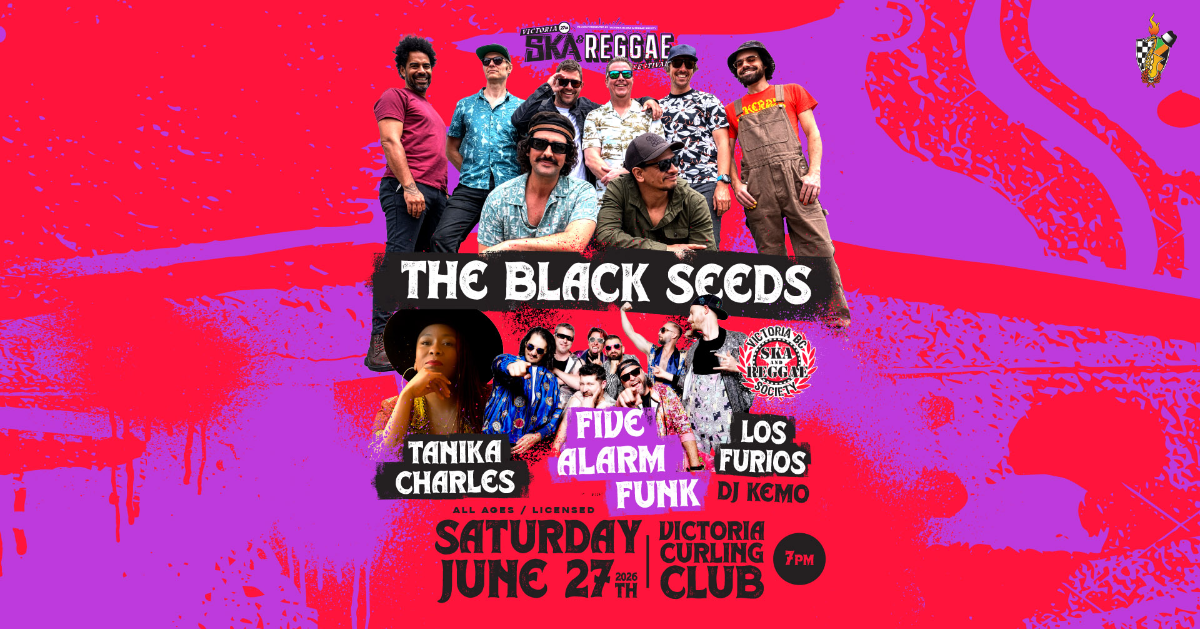 THE BLACK SEEDS, FIVE ALARM FUNK, TANIKA CHARLES, LOS FURIOS, DJ KEMO @ Victoria's 27th Annual Ska & Reggae Festival