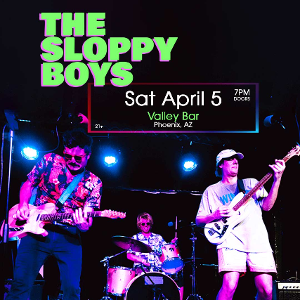 THE SLOPPY BOYS at Valley Bar – Phoenix, AZ