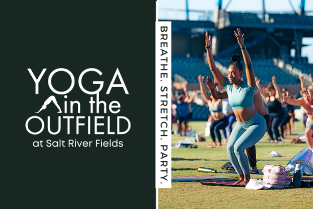 Yoga In The Outfield at Salt River Fields at Talking Stick – Scottsdale, AZ