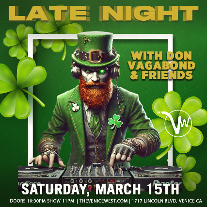 Late Night w/ Don Vagabond and Friends at The Venice West – Venice, CA