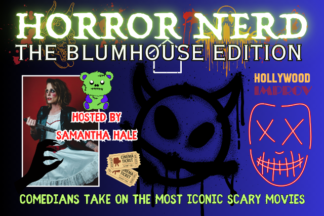 Horror Nerd ft. Samantha Hale and more TBA! at Hollywood Improv (The Lab) – Hollywood, CA